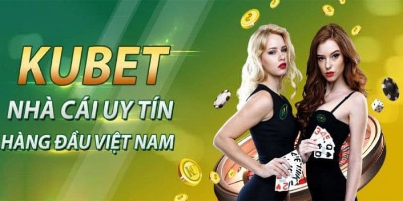 Lý Do Nên Chọn Kubet Là Nhà Cái Uy Tín Lý Do Nên Chọn Kubet Là Nhà Cái Uy Tín